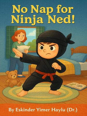 cover image of No Nap for Ninja Ned!